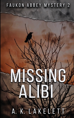 Missing Alibi - Lakelett, A K