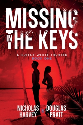 Missing in The Keys - Harvey, Nicholas, and Pratt, Douglas