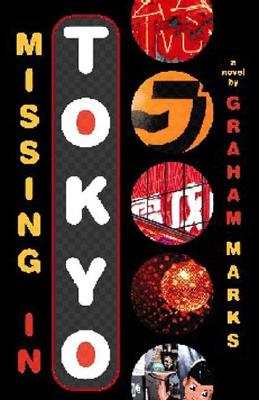 Missing in Tokyo - Marks, Graham