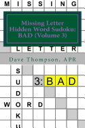 Missing Letter Hidden Word Sudoku: Bad (Volume 3): Mingling Words with Sudoku