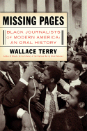 Missing Pages: Black Journalists of Modern America: An Oral History