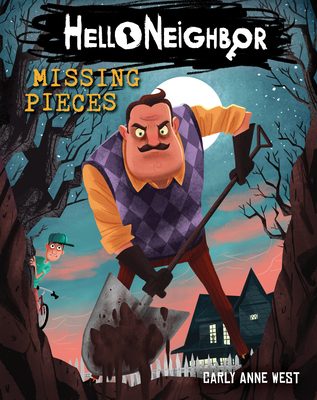 Missing Pieces: An Afk Book (Hello Neighbor #1): Volume 1 - West, Carly Anne