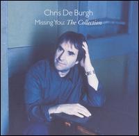 Missing You: The Collection - Chris de Burgh