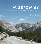Mission 66: Modernism and the National Park Dilemma