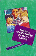 Mission Adventures in Many Lands