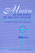 Mission at the Dawn of the 21st Century: A Vision for the Church