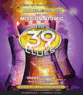 Mission Atomic (the 39 Clues: Doublecross Book 4): Volume 4