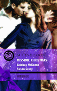 Mission: Christmas: The Christmas Wild Bunch / Snowbound with a Prince - McKenna, Lindsay, and Grant, Susan