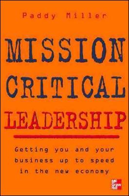 Mission Critical Leadership - Miller, Paddy