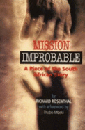 Mission Improbable: A Piece of the South African Story