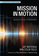 Mission in Motion: Speaking Frankly of Mobilization