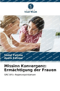 Mission Konvergenz: Erm?chtigung der Frauen