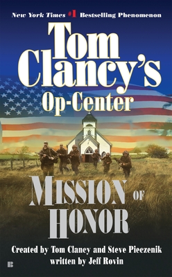 Mission of Honor: Op-Center 09 - Clancy, Tom, and Pieczenik, Steve