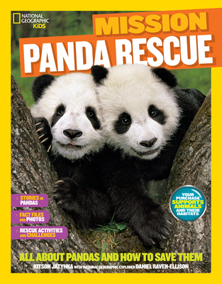 Mission: Panda Rescue: All About Pandas and How to Save Them - Jazynka, Kitson, and National Geographic Kids