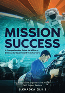 Mission Success: A Comprehensive Guide to Military, Defense, and Government Tech Careers