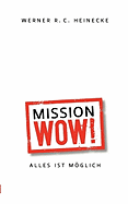 Mission Wow!: Alles ist mglich