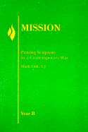 Mission: Year B: Praying Scripture in a Contemporary Way