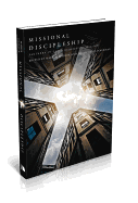 Missional Discipleship: Partners in God's Redemptive Mission