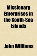 Missionary Enterprises in the South-Sea Islands