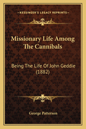 Missionary Life Among the Cannibals: Being the Life of John Geddie (1882)