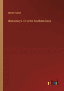 Missionary Life in the Southern Seas