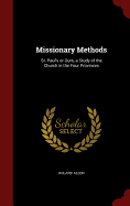 Missionary Methods: St. Paul's or Ours, a Study of the Church in the Four Provinces