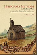 Missionary Methods: St. Paul's or Ours; A Study of the Church in the Four Provinces