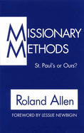 Missionary Methods: St. Paul's or Our's?