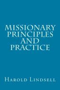 Missionary Principles and Practice - Lindsell, Harold