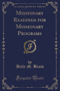 Missionary Readings for Missionary Programs (Classic Reprint)