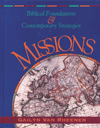 Missions: Biblical Foundations and Contemporary Strategies