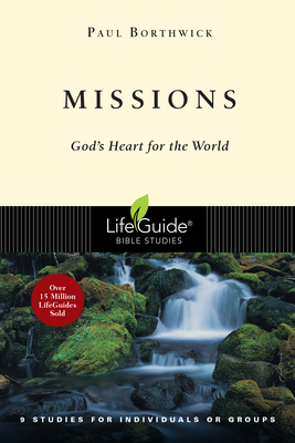 Missions: God's Heart for the World - Borthwick, Paul