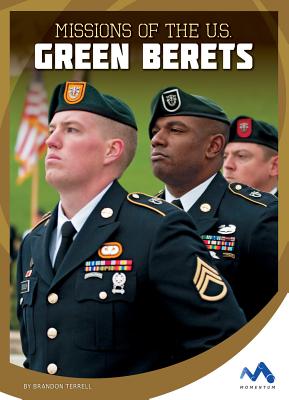 Missions Of The U.s. Green Berets By Brandon Terrell - Alibris