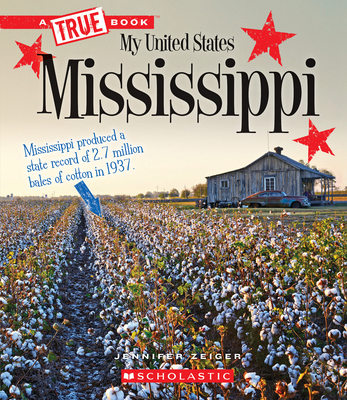 Mississippi (a True Book: My United States) - Zeiger, Jennifer