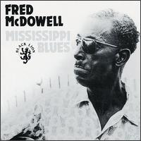 Mississippi Blues - Mississippi Fred McDowell