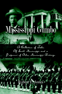 Mississippi Gumbo: A Collection of Tales of South Mississippi and a Potpourri of Other Mississippi Writings