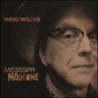 Mississippi Moderne - Webb Wilder