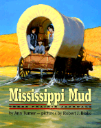 Mississippi Mud: Three Prairie Journals - Turner, Ann Warren