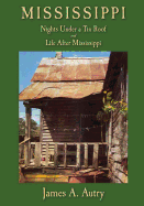 Mississippi: Nights Under a Tin Roof and Life After Mississippi