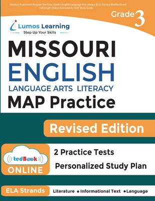 Missouri Assessment Program Test Prep: Grade 3 English Language Arts Literacy (ELA) Practice Workbook and Full-length Online Assessments: MAP Study Guide - Learning, Lumos