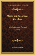 Missouri Botanical Garden: Ninth Annual Report (1898)