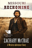 Missouri Reckoning: A Classic Western Adventure