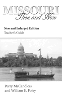 Missouri Then and Now, New and Enlarged Edition (Teacher's Guide): Volume 1