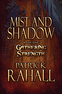 Mist and Shadow: Book One: Gathering Strength
