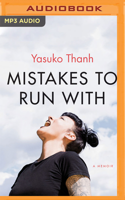 Mistakes to Run with - Thanh, Yasuko, and Moon, Erin (Read by)