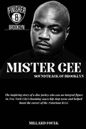 Mister Cee: SOUNDTRACK OF BROOKLYN: The inspiring story of a disc jockey who was an integral figure in New York City's booming 1990s hip-hop scene and helped boost the career of the Notorious B.I.G