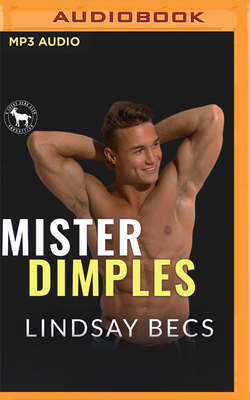 Mister Dimples: A Hero Club Novel - Becs, Lindsay, and Club, Hero, and Ross, Wen (Read by)