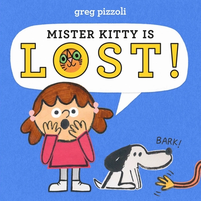 Mister Kitty Is Lost! - Pizzoli, Greg