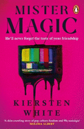 Mister Magic: A dark nostalgic supernatural thriller from the New York Times bestselling author of Hide