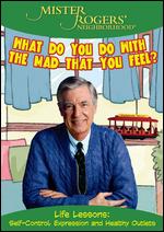 Mister Rogers' Neighborhood: What Do You Do with the Mad That You Feel - 